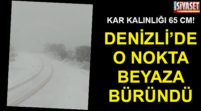 Denizli’de o nokta beyaza büründü