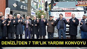 Denizli’den 7 tırlık yardım konvoyu