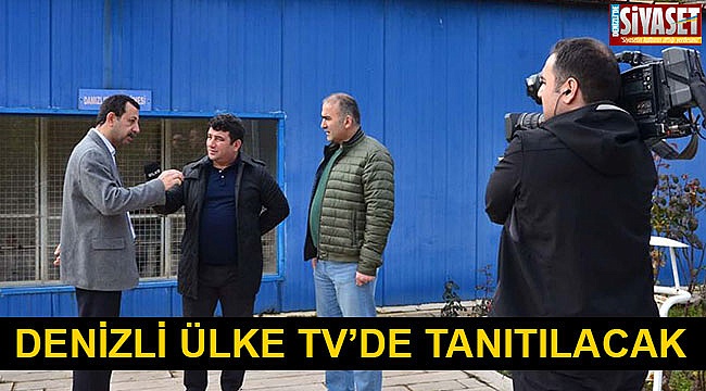 Denizli Ülke TV'de tanıtılacak
