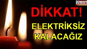 Elektriksiz kalacağız!