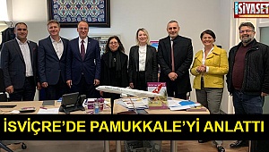 İsviçre’de Pamukkale’yi anlattı