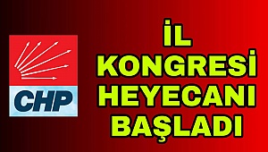 Kongre heyecanı başladı 
