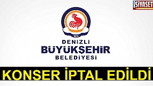 Konser iptal edildi