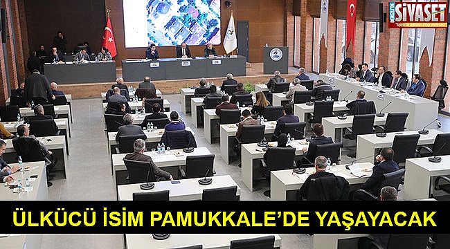 Ülkücü isim Pamukkale'de yaşayacak