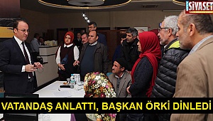 Vatandaş anlattı, Başkan Örki dinledi