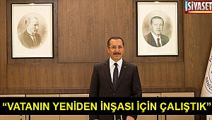 “Vatanın yeniden inşası için çalıştık”