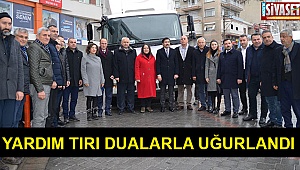 Yardım tırı dualarla uğurlandı