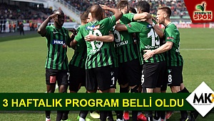 3 haftalık program belli oldu