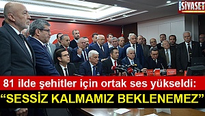 81 ilden ortak ses yükseldi