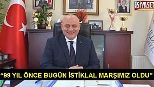 “99 yıl önce bugün İstiklal Marşımız oldu”