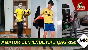 Amatör’den ‘evde kal’ çağrısı!