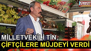 Çiftçilere müjdeyi verdi