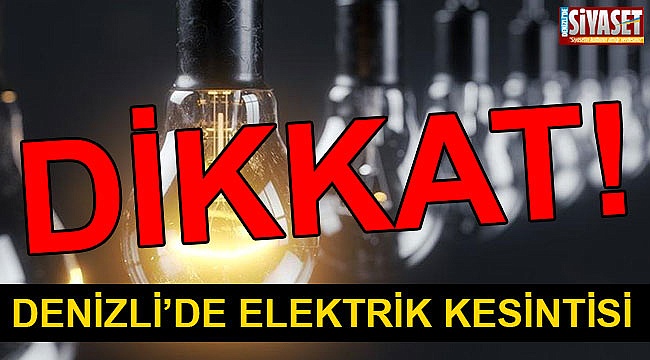 Denizli’de elektrik kesintisi
