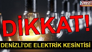 Denizli’de elektrik kesintisi