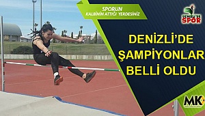 Denizli’de şampiyonlar belli oldu