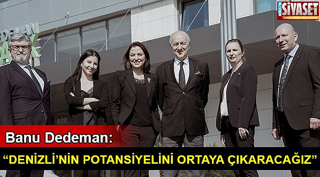 “Denizli’nin potansiyelini ortaya çıkaracağız”