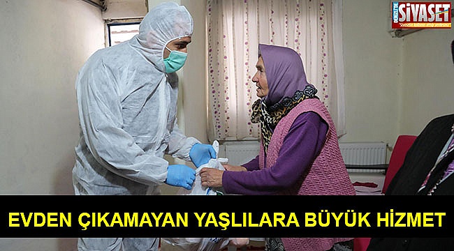 Evden çıkamayan yaşlılara büyük hizmet