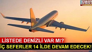 İç seferler 14 ilde devam edecek