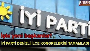 İYİ Parti Denizli ilçe kongrelerini tamamladı