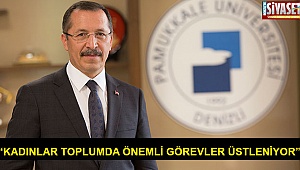 “Kadınlar toplumda önemli görevler üstleniyor”