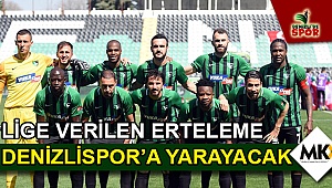 Lige verilen erteleme Denizlispor'a yarayacak