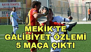 Mekik'te özlem 5 maça çıktı 