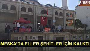 Meska’da eller şehitler için kalktı