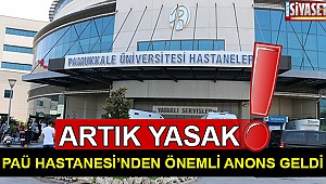 PAÜ Hastanesi’nden önemli anons geldi