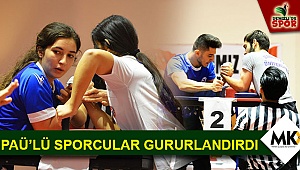 PAÜ’lü sporcular gururlandırdı 