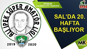 SAL’da 20. hafta başlıyor