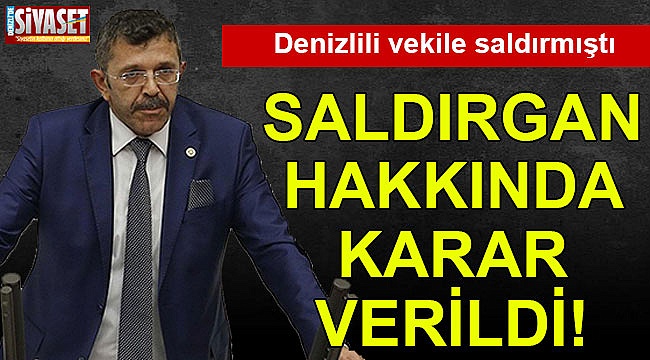 Saldırgan hakkında karar verildi!