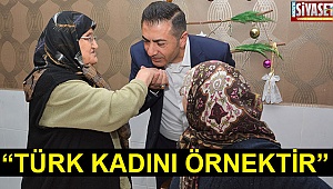 “Türk kadını örnektir