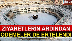 Ziyaretlerin ardından ödemeler de ertelendi