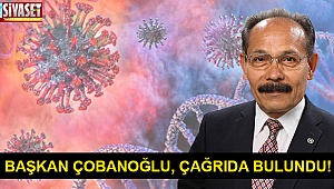 Başkan Çobanoğlu, çağrıda bulundu!