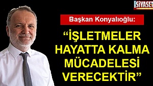 Başkan Konyalıoğlu, sıkıntıları dile getirdi