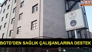 BGTD’den sağlık çalışanlarına destek
