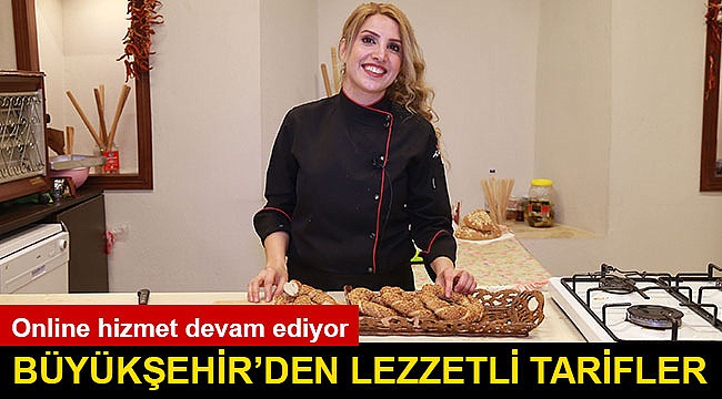 Büyükşehir’den lezzetli tarifler