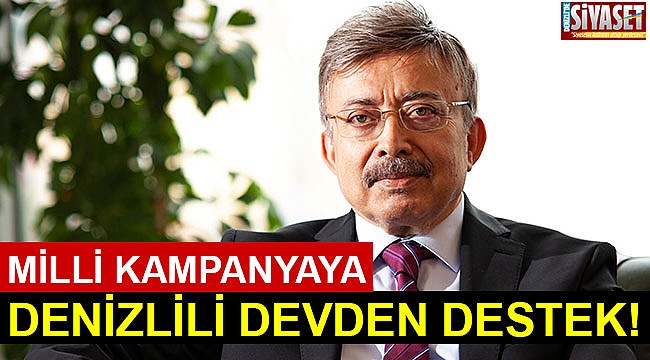 Denizli’den kampanyaya bir destek daha