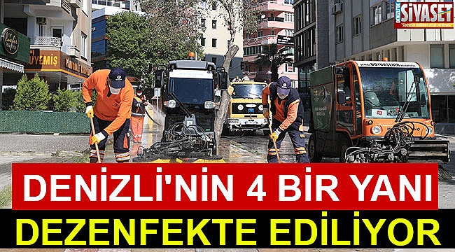 Denizli'nin 4 bir yanı dezenfekte ediliyor
