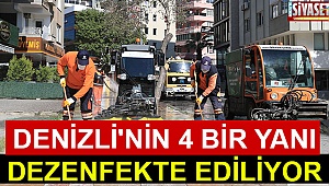 Denizli'nin 4 bir yanı dezenfekte ediliyor