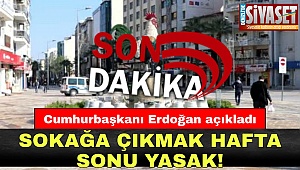 Hafta sonu sokaklar yeniden yasak