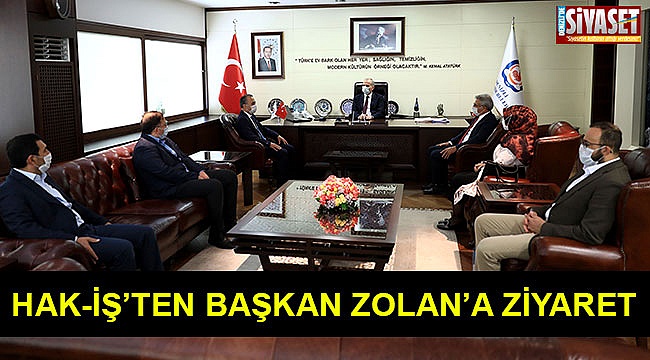 Hak-İş'ten Başkan Zolan'a ziyaret