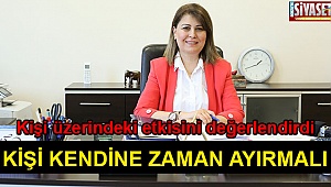 Kişi kendine zaman ayırmalı
