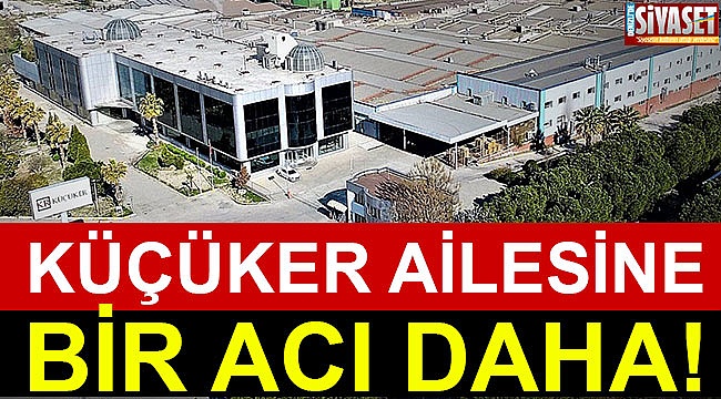 Küçüker Ailesine bir acı daha!