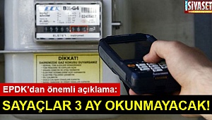 Sayaçlar 3 ay okunmayacak!