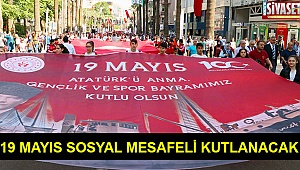 19 Mayıs sosyal mesafeli kutlanacak