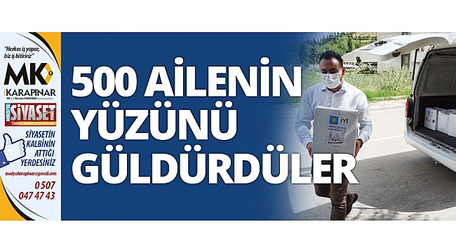 500 ailenin yüzünü güldürdüler