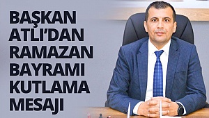 Başkan Ali Atlı’dan Ramazan Bayramı Kutlama Mesajı