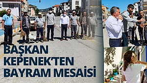 Başkan Kepenek’ten bayram mesaisi