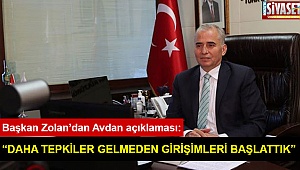 Başkan Zolan’dan Avdan açıklaması